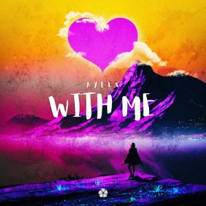 With me (ELECTRONIC/FUTURE BASS)