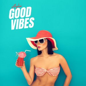GOOD VIBES (DANCE/EDM)