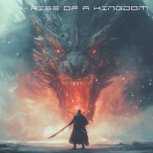 Rise of a Kingdom (CINEMATIC/TRAILER)